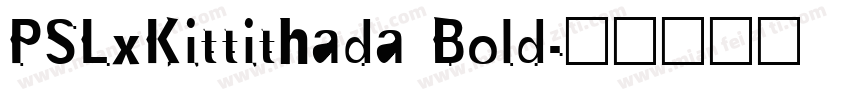 PSLxKittithada Bold字体转换
